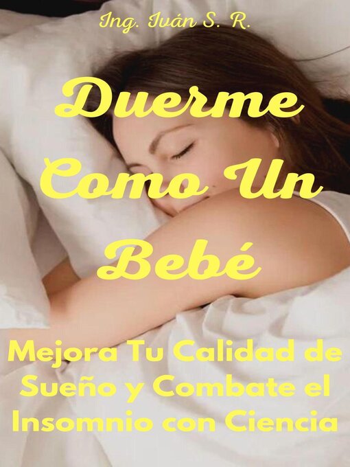 Title details for Duerme Como Un Bebé by Ing. Iván S. R. - Wait list